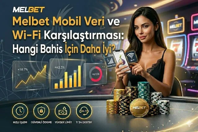 Mobil Veri ve Wi-Fi Karşılaştırması: Hangi Bahis İçin Daha İyi?